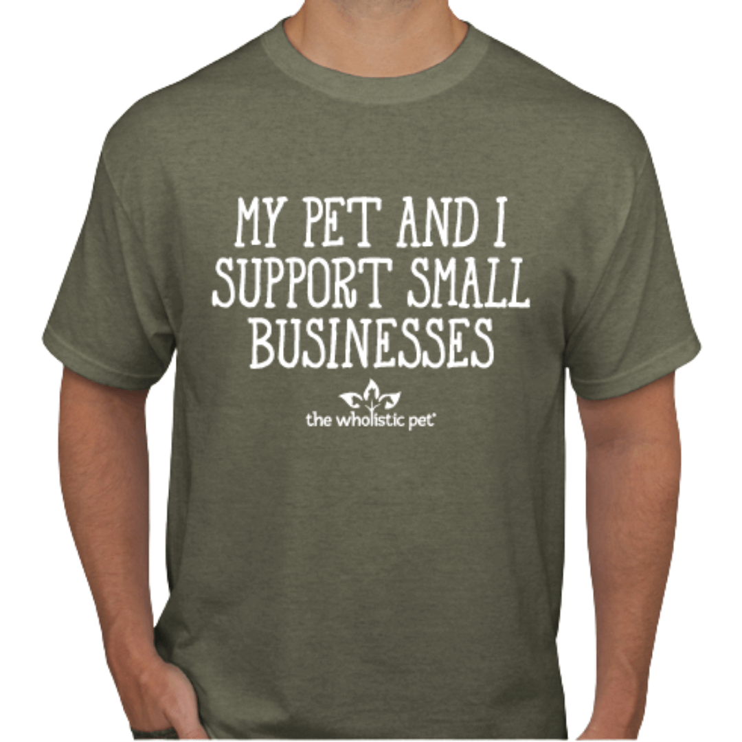 The Wholistic Pet Support Small Business T-Shirt